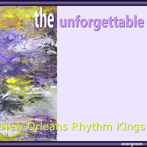 New Orleans Rhythm Kings - The Unforgettable
