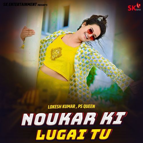 Noukar Ki Lugai Tu