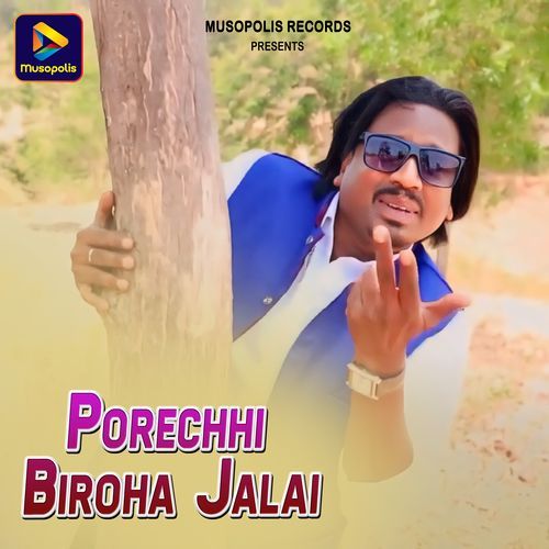Porechhi Biroha Jalai