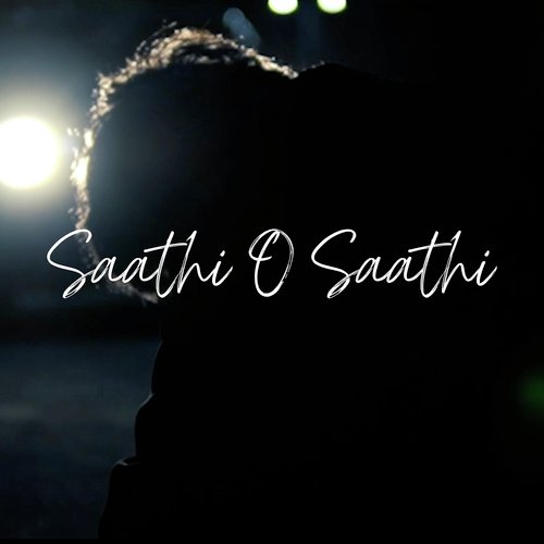 Saathi O Saathi