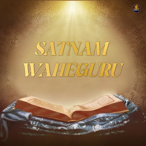 Satnam Waheguru