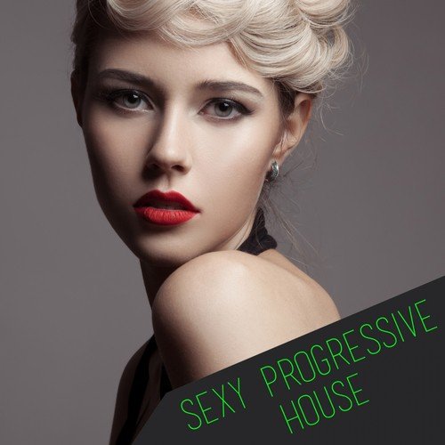 Sexy Progressive House