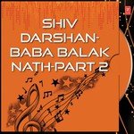 Shiv Darshan-Baba Balak Nath-Part 2