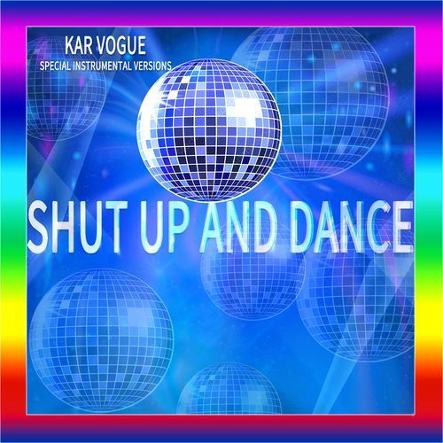 Shut Up And Dance (Extended Instrumental)
