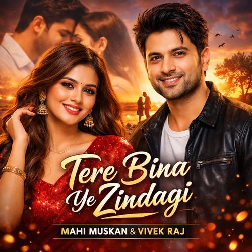 Tere Bina Ye Zindagi