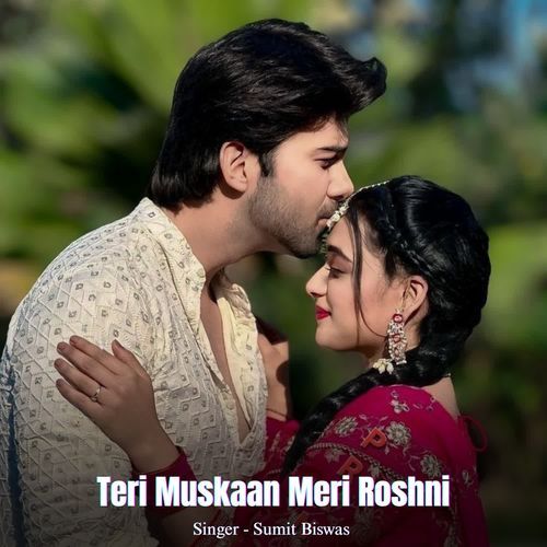 Teri Muskaan Meri Roshni