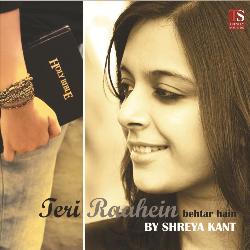 Teri Raahein Behtar Hain