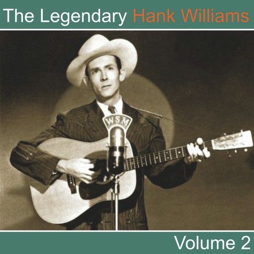 The Legendary Hank Williams, Vol. 2