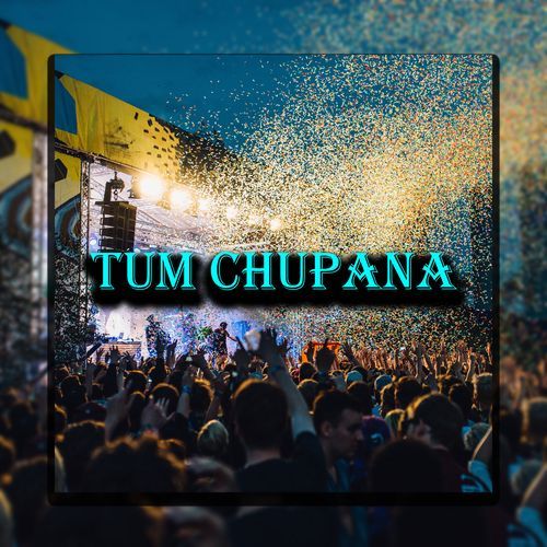 Tum Chupana (Live)