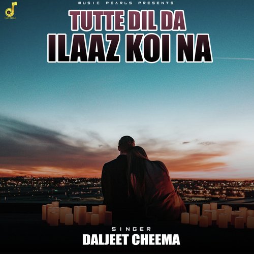 Tutte Dil Da ILaaz Koi Na