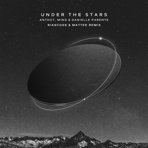 Under the Stars (Riascode & Mattee Remix)