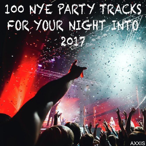 100 Nye Party Tracks for Your Night into 2017
