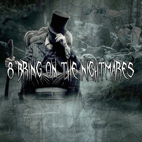 8 Bring On The Nightmares_poster_image