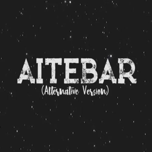 Aitebaar (Alternative Version)