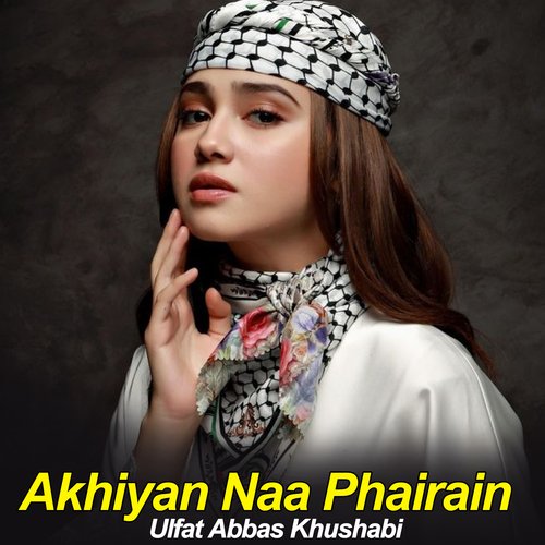 Akhiyan Naa Phairain