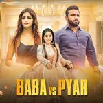 Baba Vs  Pyar