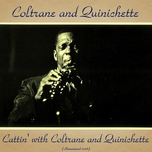 Cattin' with Coltrane and Quinichette (Remastered 2016)