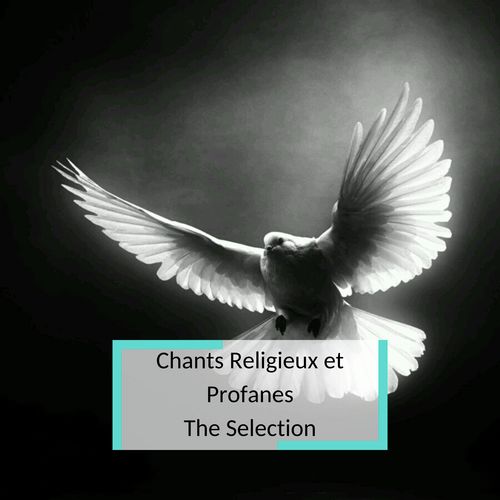 Chants Religieux et Profanes - The Selection