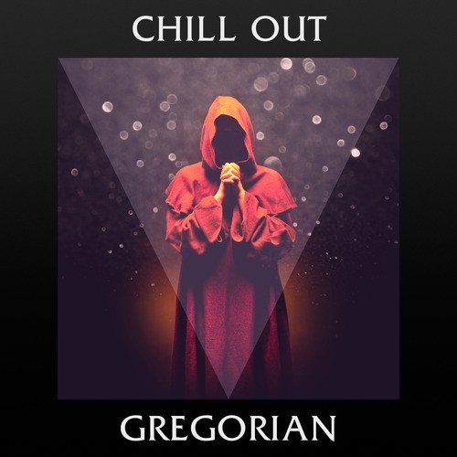 Chill Out Gregorian