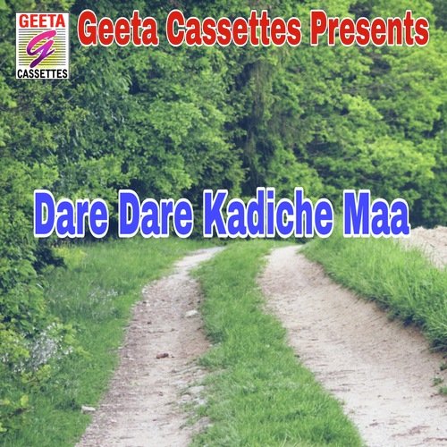 Dare Dare Kadiche Maa