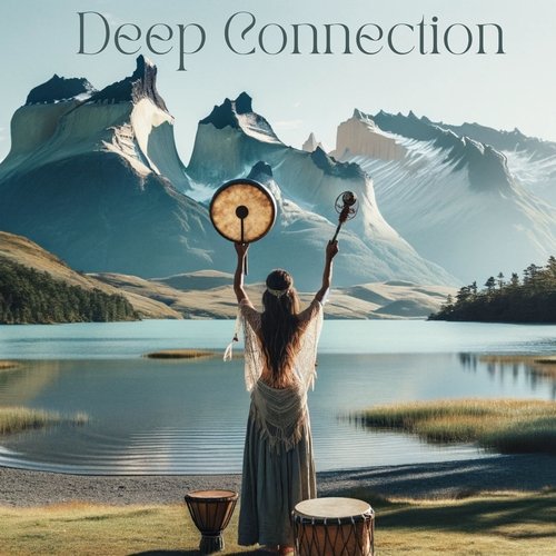 Deep Connection: Shamanic Healing, Spirit Awakening, Deep Transformation of Soul and Mind_poster_image