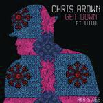 Get Down Rarities B Sides Lyrics Chris Brown Only on JioSaavn