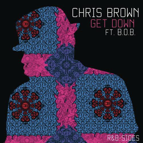 Get Down Rarities B Sides Lyrics Chris Brown Only on JioSaavn