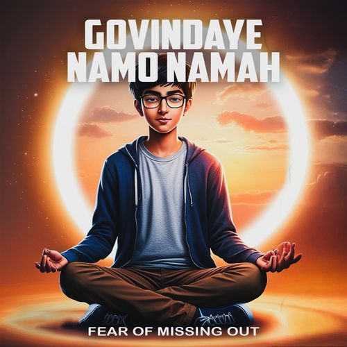 Govindaye Namo Namah (From Fear of Missing Out)