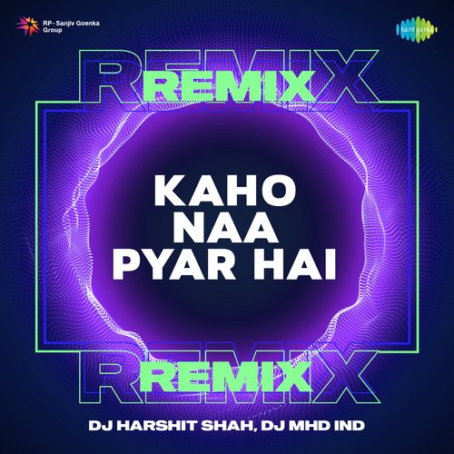 Kaho Naa Pyar Hai Remix