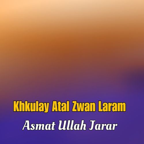 Khkulay Atal Zwan Laram