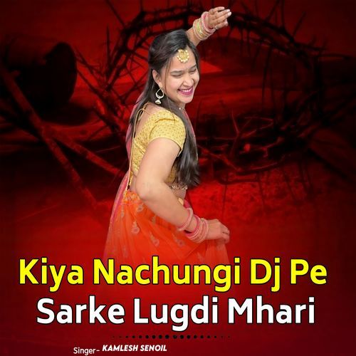 Kiya Nachungi Dj Pe Sarke Lugdi Mhari