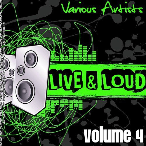 Live And Loud Volume 4