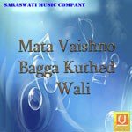 Mata Vaishno Bagga Kuthed Wali