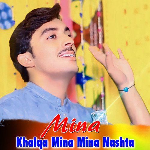 Mina Khalqa Mina Mina Nashta
