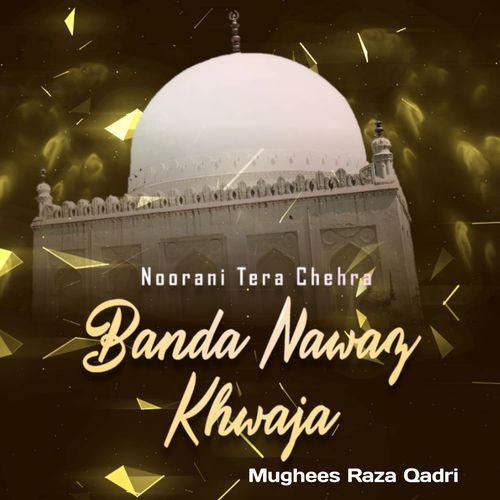 Noorani Tere Chehra Banda Nawaz Khwaja