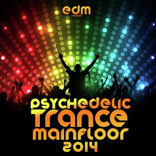Psychedelic Trance Mainfloor 2014