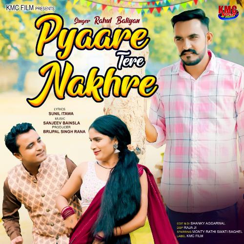 Pyaare Tere Nakhre