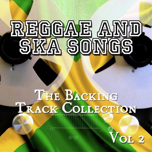 Reggae and Ska Songs - The Backing Track Collection, Vol. 2