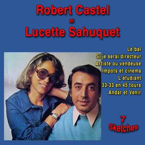 Robert Castel Et Lucette Sahuquet (7 Sketches) Songs Download Free Online Songs JioSaavn Robert Castel Et Lucette Sahuquet (7 Sketches) Songs Download Free Online Songs JioSaavn