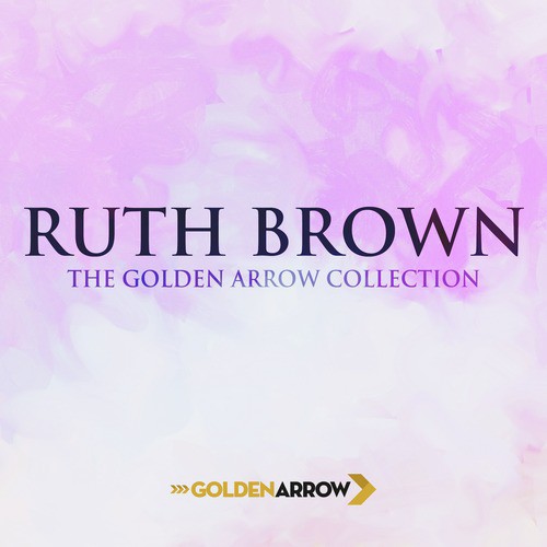 Ruth Brown - The Golden Arrow Collection
