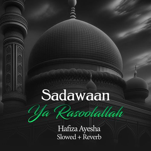 Sadawaan Ya Rasoolallah (Lofi-Mix)