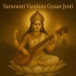 Saraswati Vandana Gyaan Jyoti