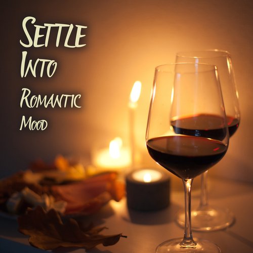 Settle Into Romantic Mood: Soft and Cozy Jazz Music for a Romantic Dinner