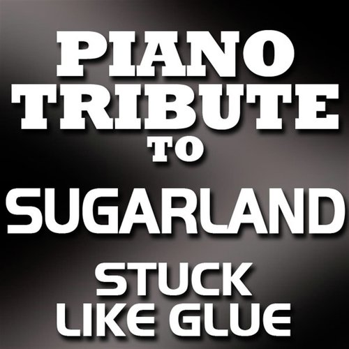 Stuck Like Glue (Made Famous By Sugarland)