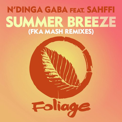 Summer Breeze (Fka Mash Remixes)