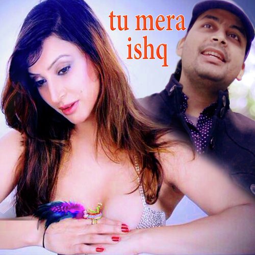 TU MERA ISHQ