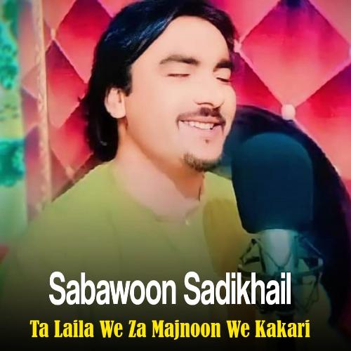 Ta Laila We Za Majnoon We Kakari