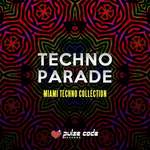 Techno Parade (Miami Techno Collection)