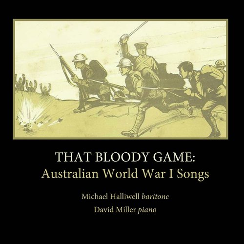 That Bloody Game: Australian World War I Songs