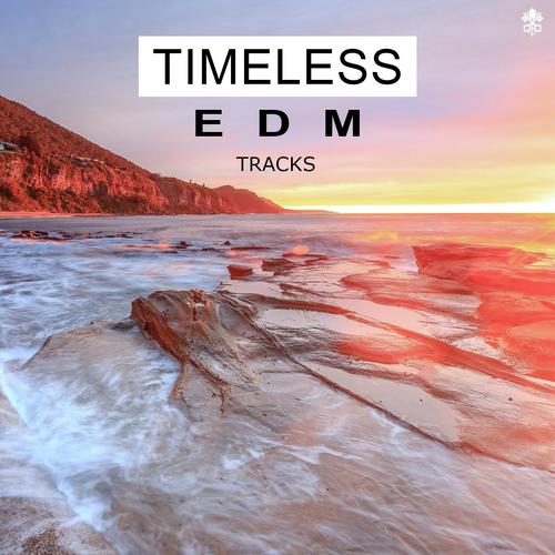 Timeless EDM Tracks